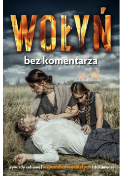 Wołyń. Bez komentarza.