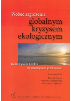 Wobec zagrożenia globalnym kryzysem ekologicznym