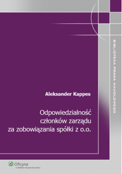 Odpowiedzialność członków zarządu za zobowiązania spółki z o.o.