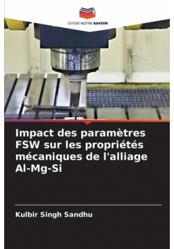 Impact des paramètres FSW sur les propriétés mécaniques de l'alliage Al-Mg-Si