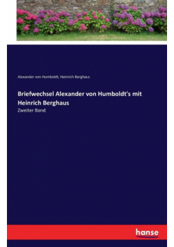 Briefwechsel Alexander von Humboldt's mit Heinrich Berghaus