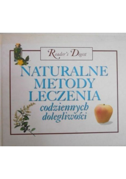 Naturalne metody leczenia codziennych dolegliwości