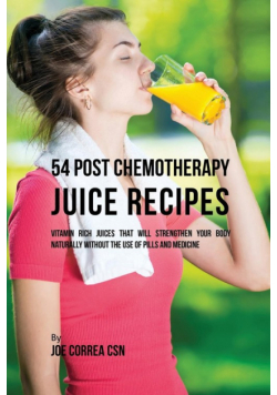 54 Post Chemotherapy Juice Recipes