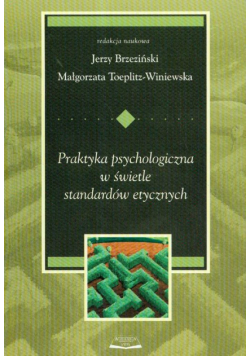 Praktyka psychologiczna w świetle standardów etycznych