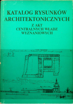 Katalog rysunków architektonicznych z akt CWW