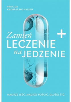 Zamień leczenie na jedzenie
