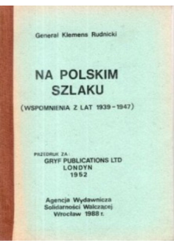 Na Polskim Szlaku - Wspomnienia Z Lat 1939-1947