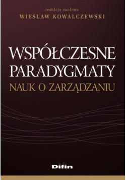 Współczesne paradygmaty nauk o zarządzaniu