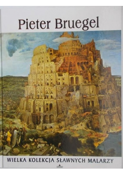 Pieter Bruegel, Wielka kolekcja sławnych malarzy