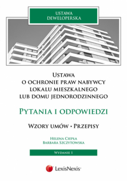 Ustawa o ochronie praw nabywcy  lokalu mieszkalnego lub domu jednorodzinnego: pytania i odpowiedzi