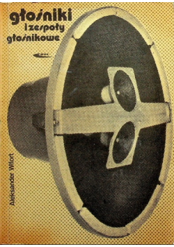 Głośniki i zespoły głośnikowe