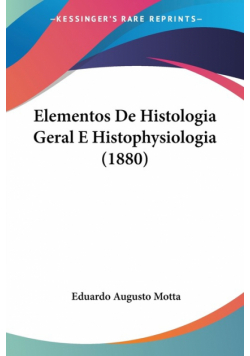 Elementos De Histologia Geral E Histophysiologia (1880)