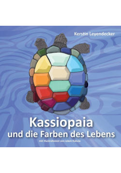 Kassiopaia und die Farben des Lebens