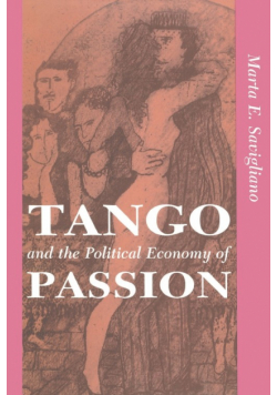 Tango And The Political Economy Of Passion
