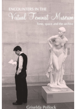 Encounters in the Virtual Feminist Museum