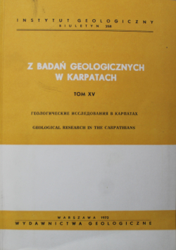 Z badań geologicznych w Karpatach tom XV