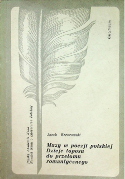 Muzy w poezji polskiej. Dzieje toposu do przełomu romantycznego