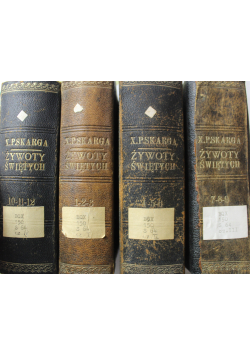 Żywoty Świętych Starego i Nowego Zakonu 1899r  tom od I do XII