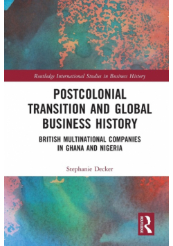 Postcolonial Transition and Global Business History