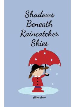 Shadows Beneath Raincatcher Skies