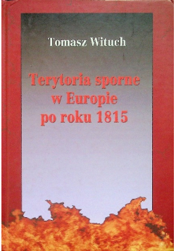 Terytoria sporne w Europie po roku 1815