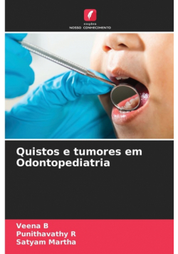 Quistos e tumores em Odontopediatria