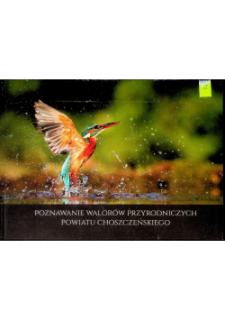 Poznawanie walorów przyrodniczych powiatu Choszczeńskiego