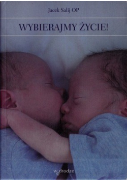 Wybierajmy życie