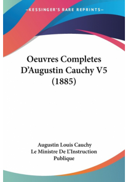 Oeuvres Completes D'Augustin Cauchy V5 (1885)