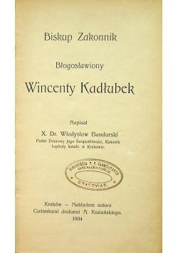 Biskup Zakonnik Błogosławiony Wincenty Kadłubek 1904 r.