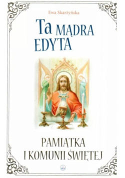 Ta mądra Edyta. Pamiątka I Komunii Świętej