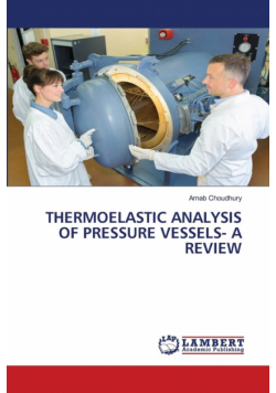 Thermoelastic Analysis Of Pressure Vessels- A Review