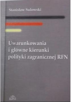 Uwarunkowania i główne kierunki polityki zagranicznej RFN
