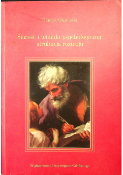 Starość i witaukt psychologiczny Atrybucja rozwoju