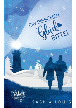 Ein bisschen Glück, bitte! (Verliebt in Eden Bay 10)