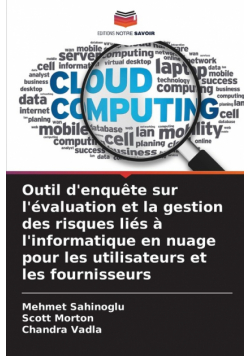 Outil d'enquête sur l'évaluation et la gestion des risques liés à l'informatique en nuage pour les utilisateurs et les fournisseurs