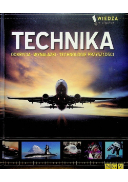 Technika odkrycia wynalazki technologie przyszłości