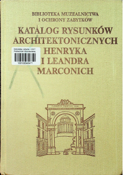 Katalog rysunków architektonicznych Henryka i Leandra Marconich