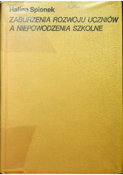 Zaburzenia rozwoju uczniów a niepowodzenia szkolne