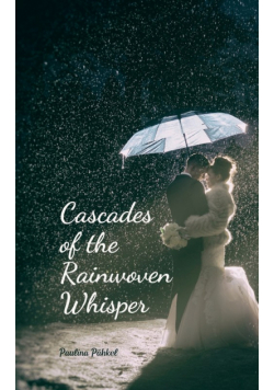 Cascades of the Rainwoven Whisper