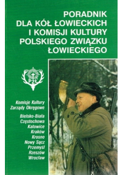 Poradnik Dla Kół Łowieckich i komisji kultury polskiego związku łowieckiego