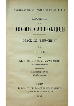 Exposition du Dogme Catholique Grace de Jesus Christ IV Ordre 1886 r.