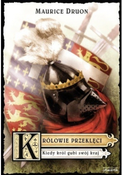 Królowie przeklęci Kiedy król gubi swój kraj