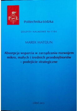 Absorpcja wsparcia w zarządzaniu rozwojem mikro małych i średnich przedsiębiorstw podejście strategiczne