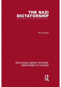 The Nazi Dictatorship (RLE Responding to Fascism)