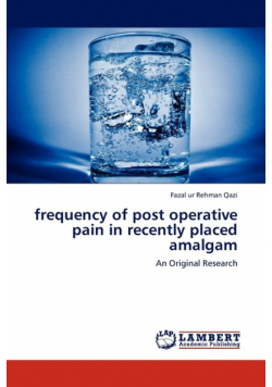 frequency of post operative pain in recently placed amalgam