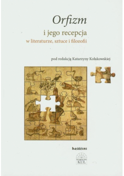 Orfizm i jego recepcja w literaturze, sztuce i filozofii