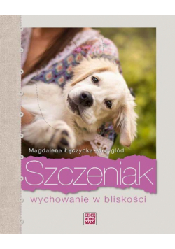 Szczeniak. Wychowanie w bliskości