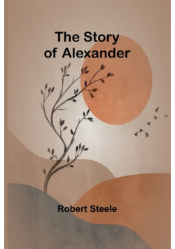 The Story of Alexander