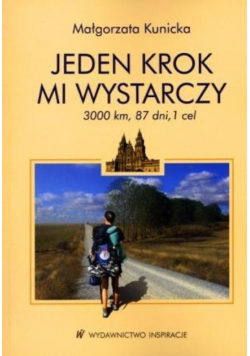 Jeden krok mi wystarczy 3000 km, 87 dni, 1 cel